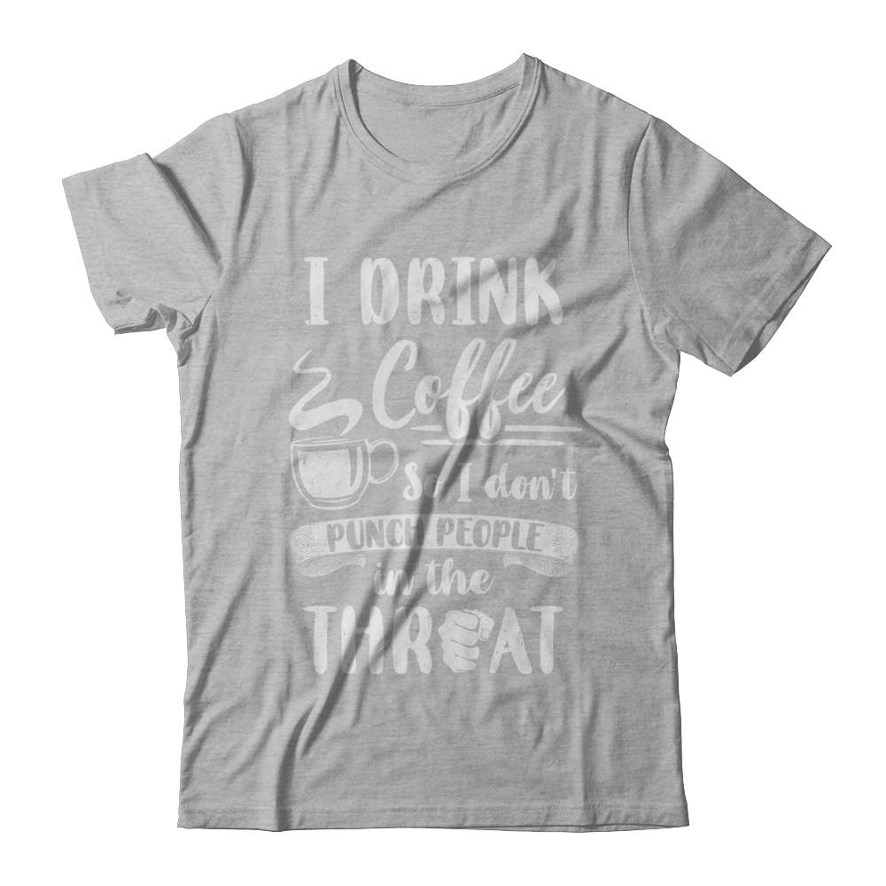 Funny I Drink Coffee So I Don't Punch People-T-Shirt & Hoodie-Premium T-Shirt-Heather Gray