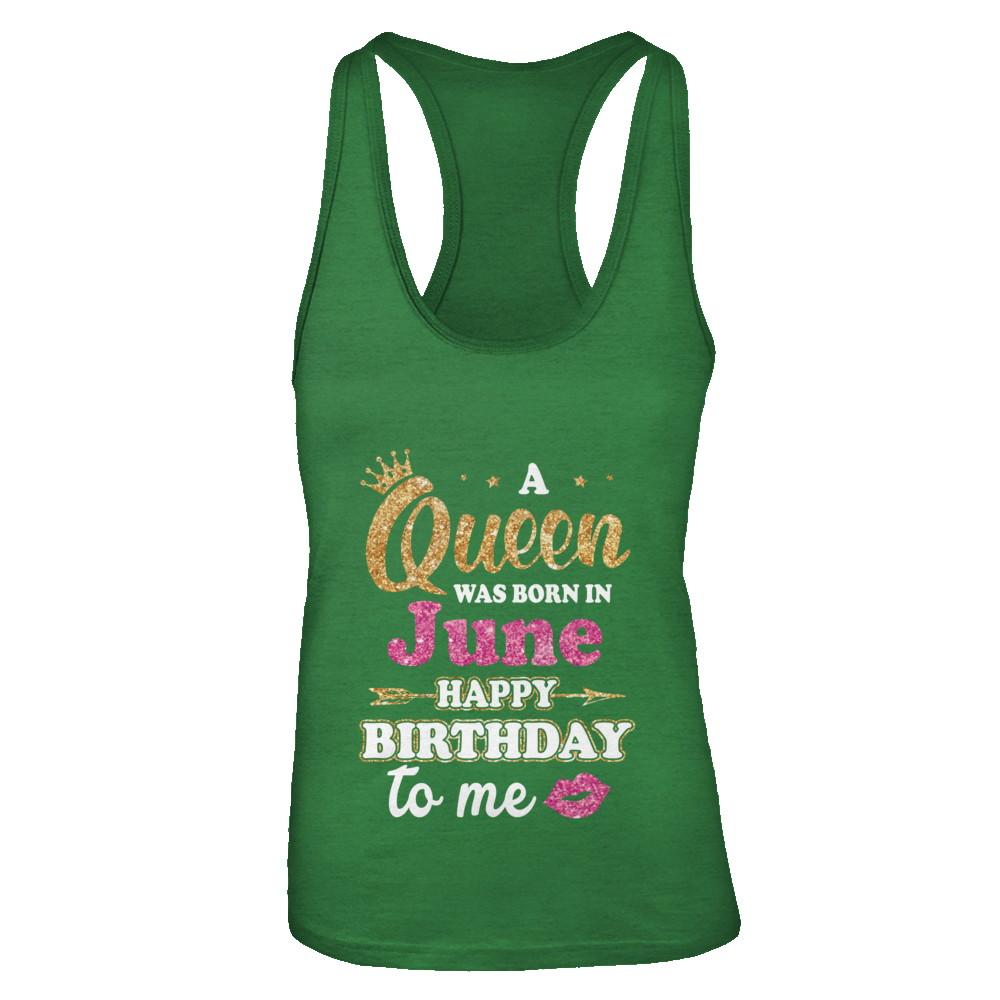 A Queen Was Born In June Happy Birthday Gift-T-Shirt & Tank Top-Women's Ideal Racerback Tank-Kelly Green