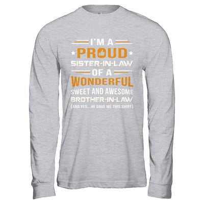 Gift Sister-In-Law From Brother-In-Law I'm A Proud Sister-In-Law Of Awesome Brother-In-Law-T-Shirt & Hoodie-Long Sleeve T-Shirt-Sport Grey