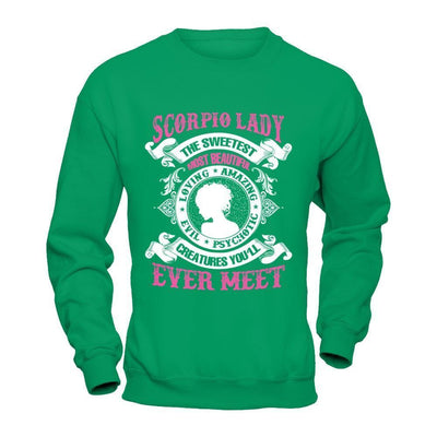 Scorpio Lady The Sweetest Most Beautiful Love Amazing-T-Shirt & Hoodie-Crewneck Sweatshirt-Irish Green