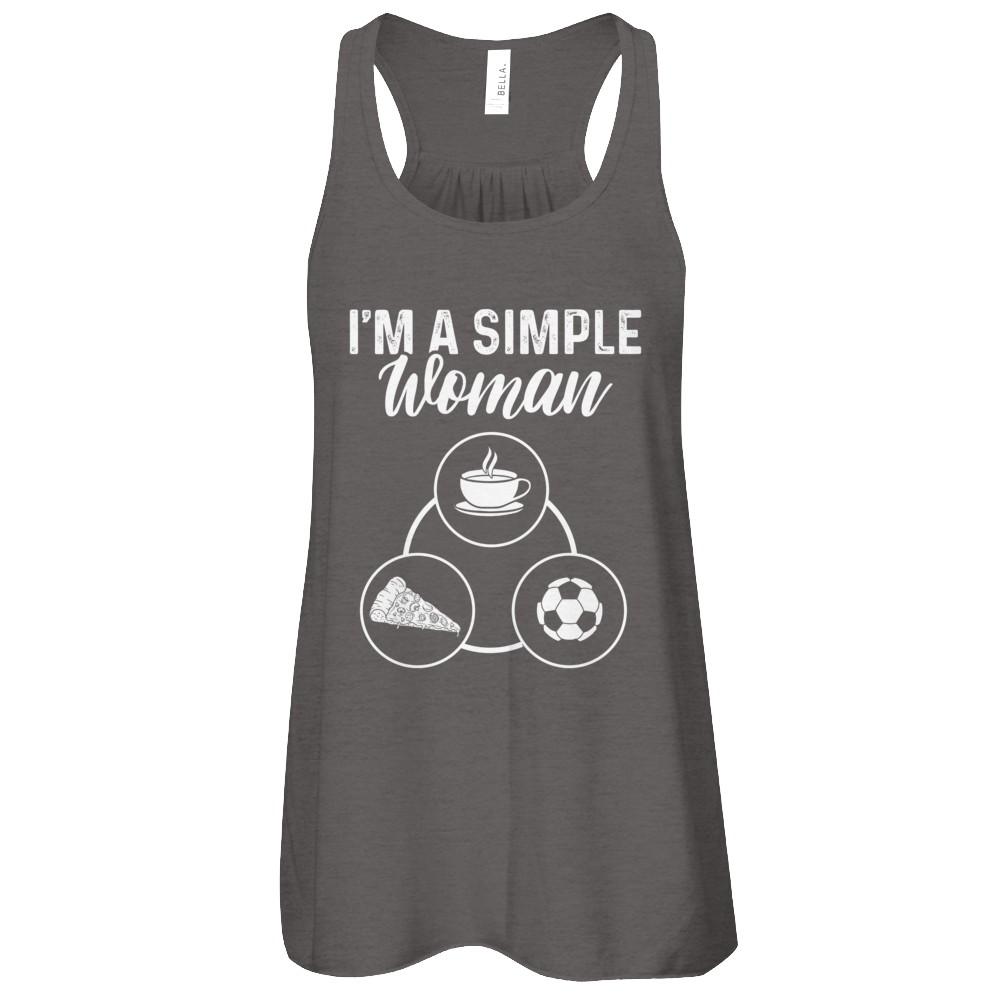I'm A Simple Woman Coffee Pizza Soccer-T-Shirt & Tank Top-