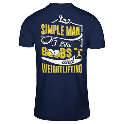 I'm A Simple Man I Like Boobs And Weightlifting-T-Shirt & Hoodie-Classic T-Shirt-Navy