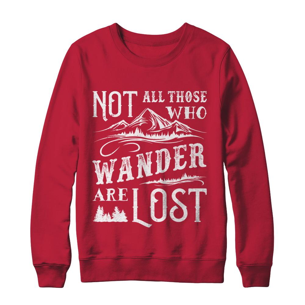 Not All Who Wander Are Lost Adventure Travel-T-Shirt & Sweatshirt-Crewneck Sweatshirt-Red