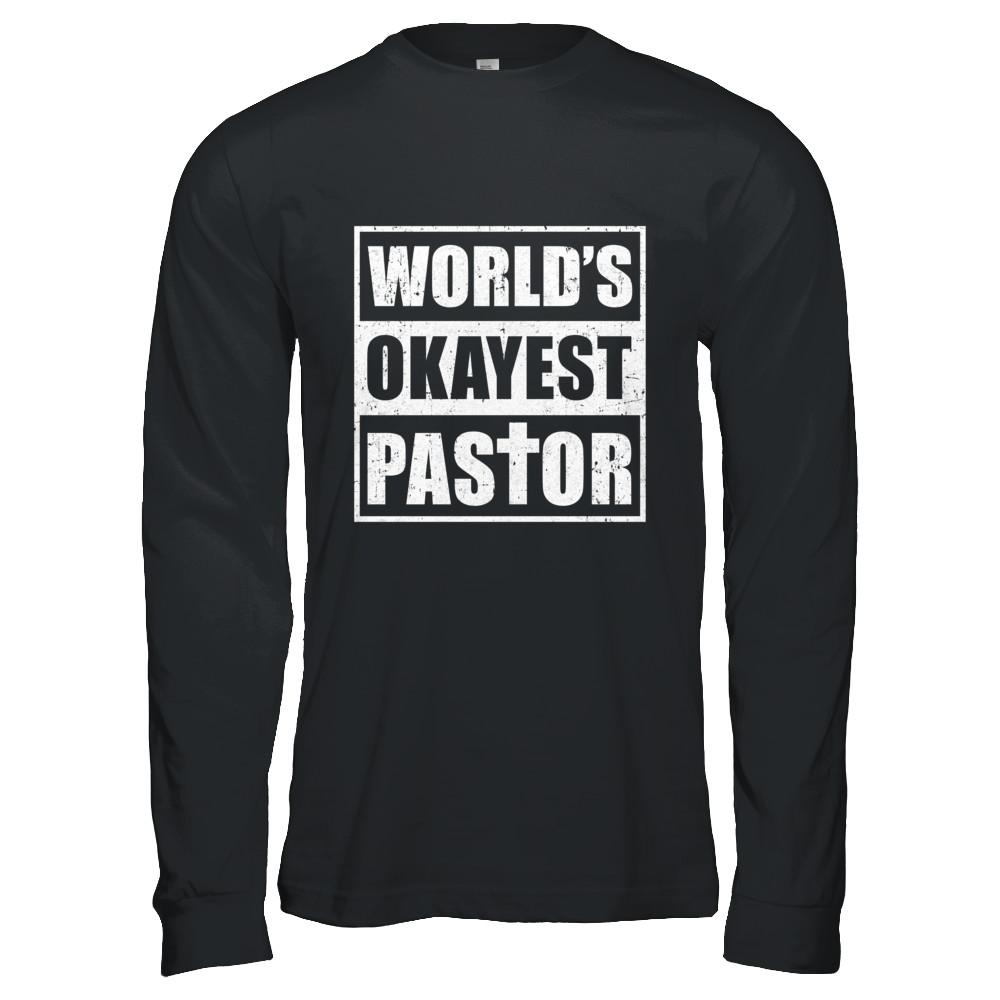 Christian World's Okayest Pastor-T-Shirt & Hoodie-Long Sleeve T-Shirt-Black