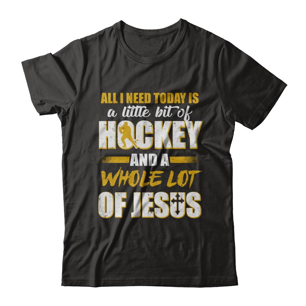 All I Need Today Is A Little Bit Of Hockey And A Whole Lot Of Jesus