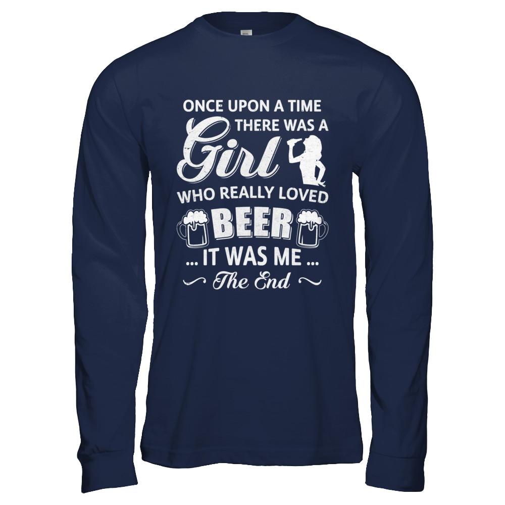 Once Upon A Time There Was A Girl Who Really Loved Beer-T-Shirt & Hoodie-Long Sleeve T-Shirt-Navy