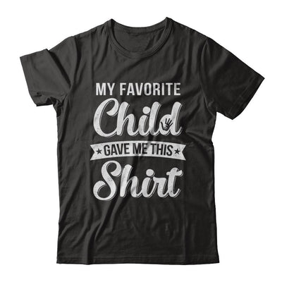 Favorite Child Gave Me This-T-Shirt & Hoodie-Classic T-Shirt-Black