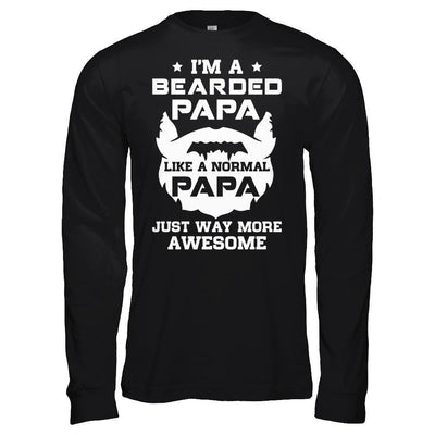 I'm A Bearded Papa Like A Normal Papa-T-Shirt & Hoodie-Long Sleeve T-Shirt-Black