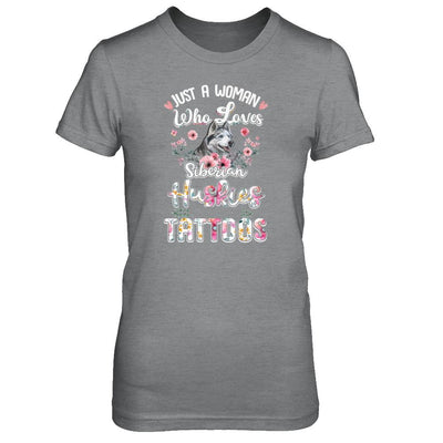 Just A Woman Who Loves Siberian Huskies And Has Tattoos-T-Shirt & Tank Top-Women's T-Shirt-Sport Grey