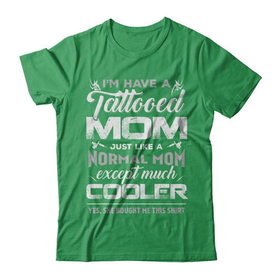 I Have A Tattooed Mom Like A Normal Mom But Cooler-T-Shirt & Hoodie-Premium T-Shirt-Kelly Green