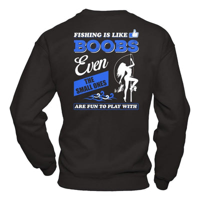 Fishing Is Like Boobs Even The Small Ones-T-Shirt & Hoodie-Crewneck Sweatshirt-Black