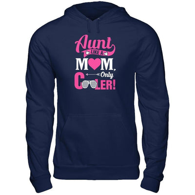 Aunt Like A Mom Only Cooler-T-Shirt & Tank Top-Pullover Hoodie-Navy