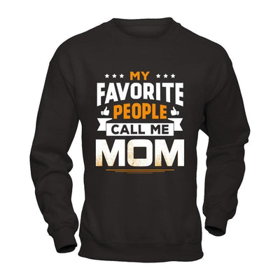 My Favorite People Call Me Mom-T-Shirt & Hoodie-Crewneck Sweatshirt-Black