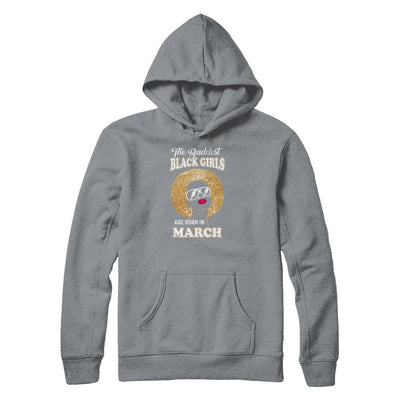 Baddest Black Girls Are Born In March Birthday-T-Shirt & Tank Top-Pullover Hoodie-Light Steel
