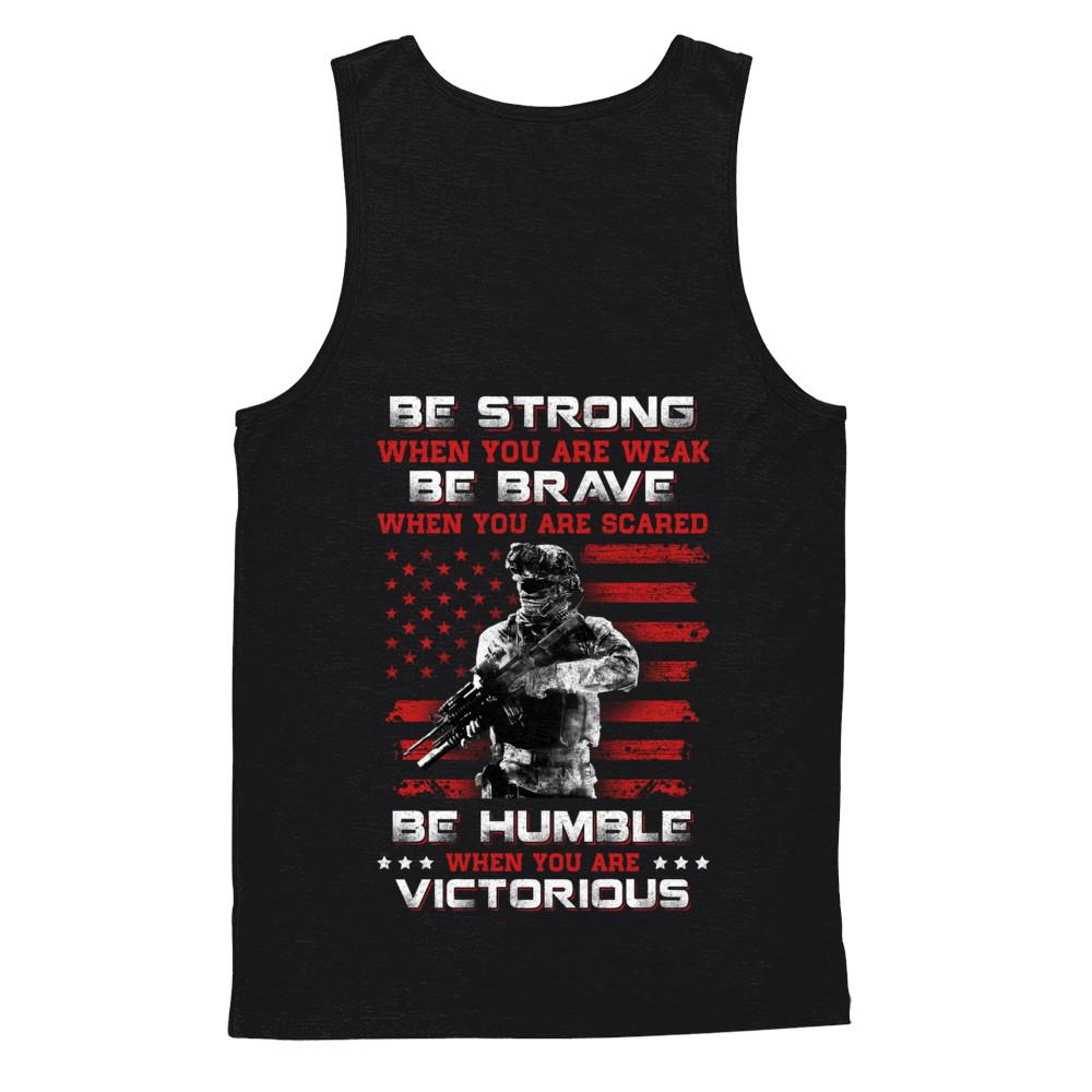 Veteran Army Be Strong When You Are Weak-T-Shirt & Hoodie-Unisex Tank-Black