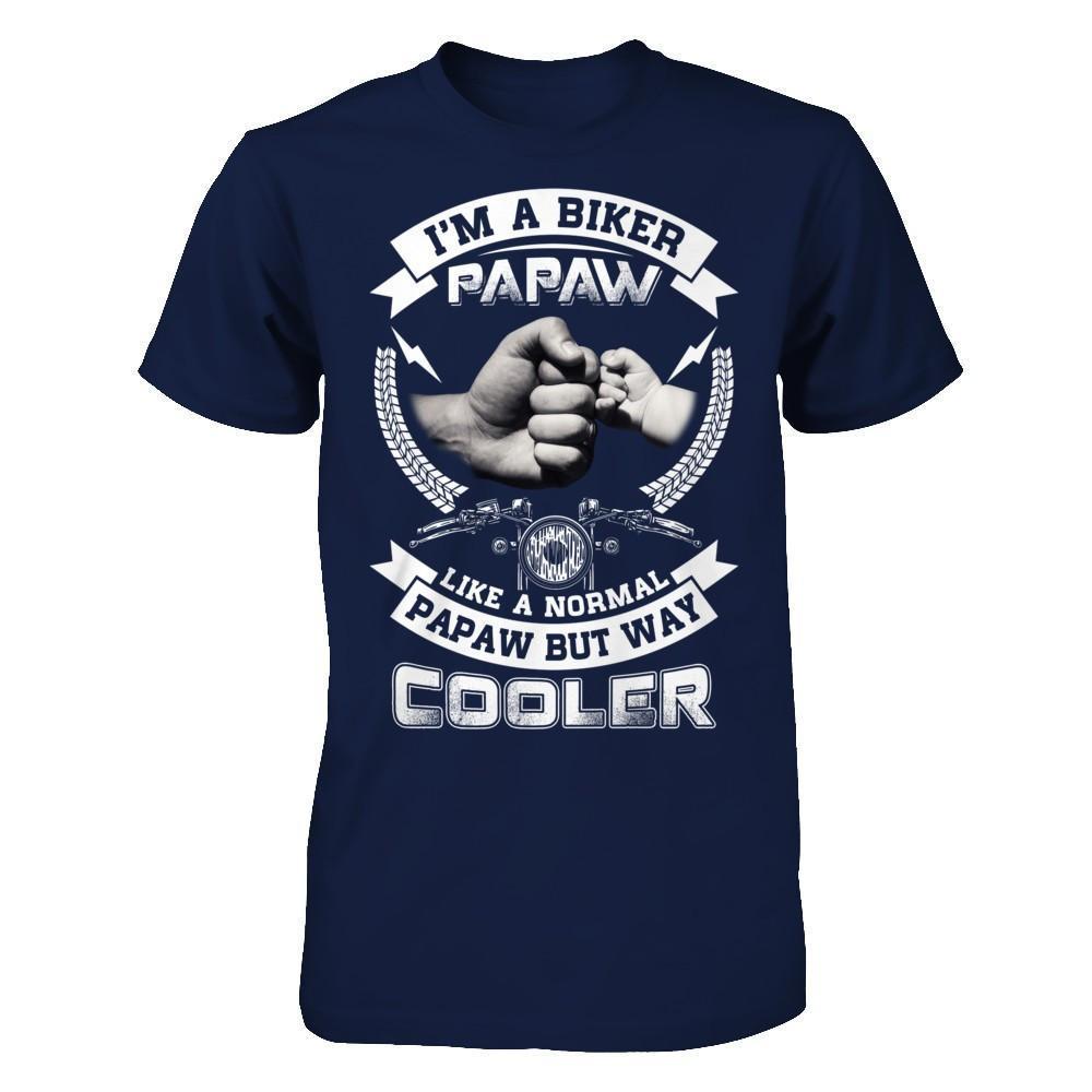 I'm A Biker Papaw Like A Normal Papaw But Way Cooler-T-Shirt & Hoodie-Classic T-Shirt-Navy