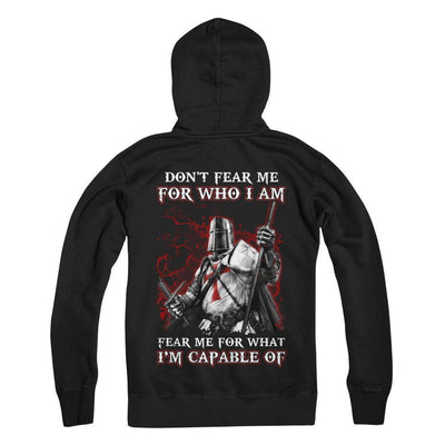 Knight Templar Don't Fear Me For Who I Am Fear Me For What I'm Capable Of-T-Shirt & Hoodie-Pullover Hoodie-Black