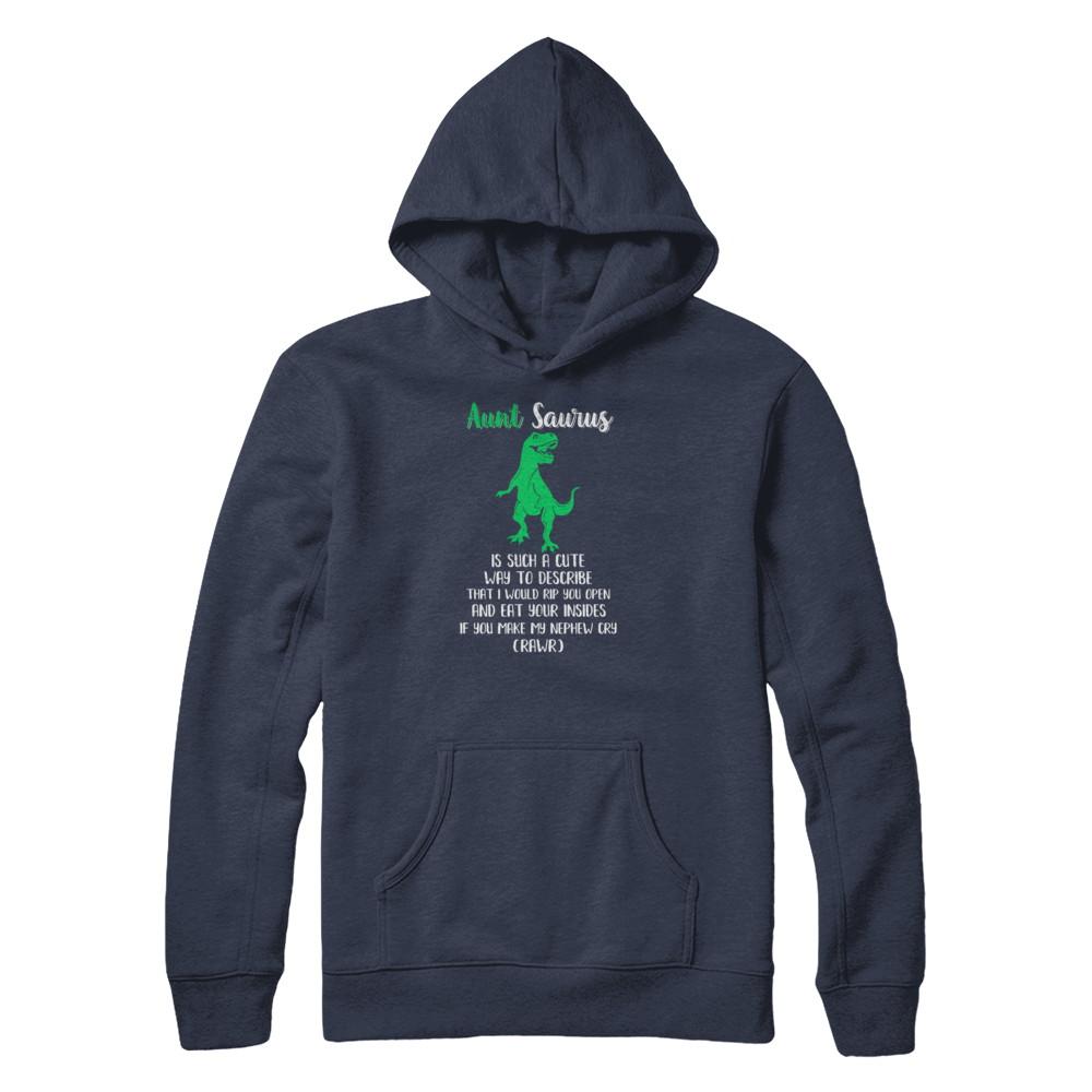 Aunt Saurus Is Such A Cute Way To Describe Aunt Nephew-T-Shirt & Tank Top-Pullover Hoodie-Navy