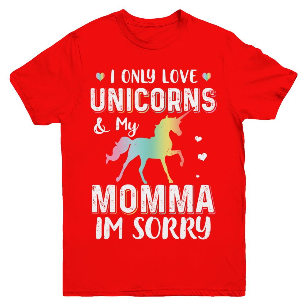 I Only Love Unicorns And My Momma I'm Sorry Youth-Youth Shirt-Youth T-Shirt-Red