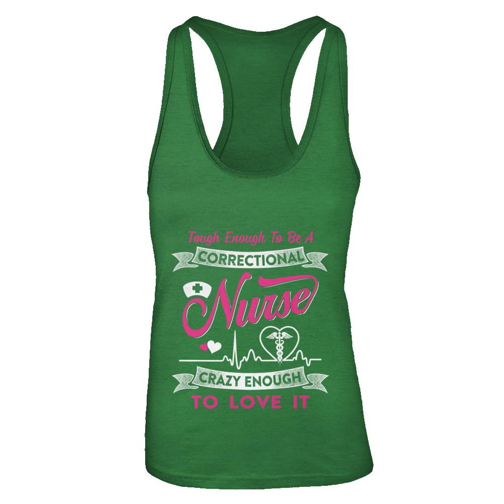 Correctional Nurse Crazy Enough To Love It-T-Shirt & Tank Top-Women's Ideal Racerback Tank-Kelly Green