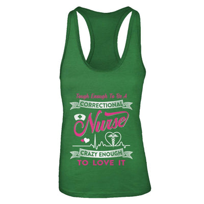 Correctional Nurse Crazy Enough To Love It-T-Shirt & Tank Top-Women's Ideal Racerback Tank-Kelly Green