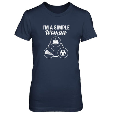 I'm A Simple Woman Coffee Pizza Soccer-T-Shirt & Tank Top-Women's T-Shirt-Navy