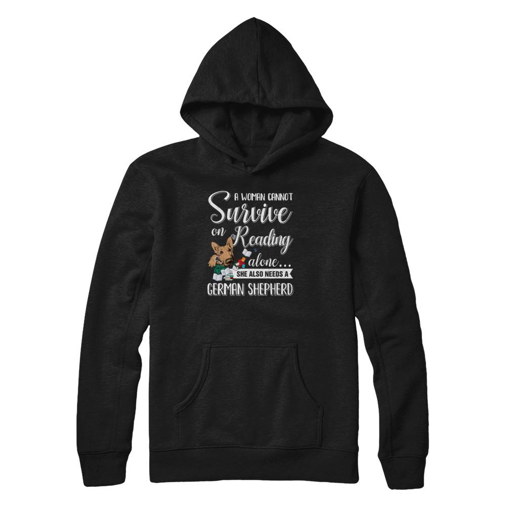A Woman Cannot Survive On Reading Alone German Shepherd-T-Shirt & Tank Top-Pullover Hoodie-Black