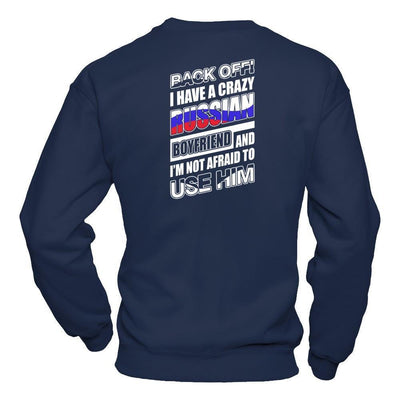 I Have A Crazy Russian Boyfriend I'm Not Afraid To Use Him-T-Shirt & Hoodie-Crewneck Sweatshirt-Navy