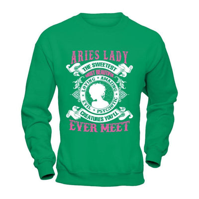 Aries Lady The Sweetest Most Beautiful Love Amazing-T-Shirt & Hoodie-Crewneck Sweatshirt-Irish Green