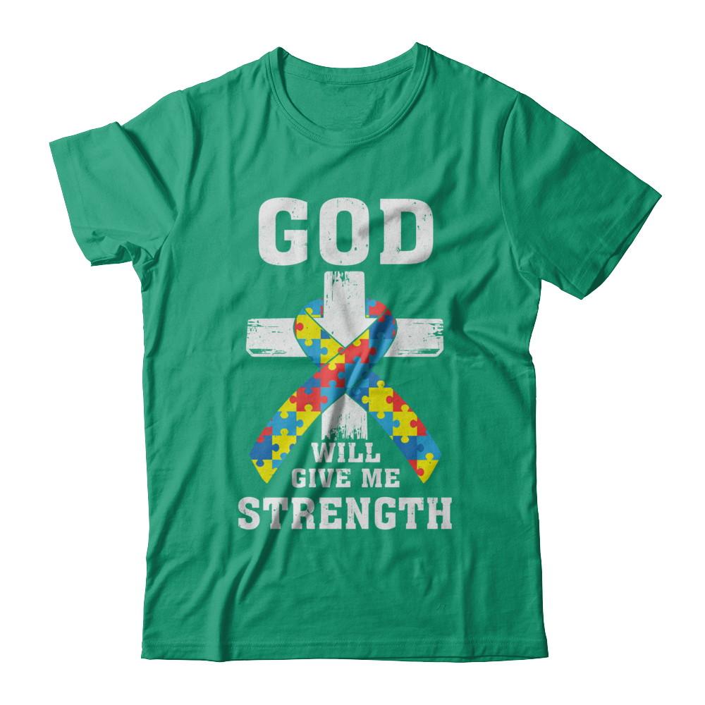 God Will Give Me Strength Autism Awareness Ribbon-T-Shirt & Hoodie-Classic T-Shirt-Kelly Green