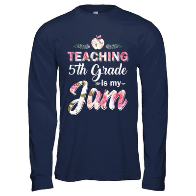 Teaching 5th Grade Is My Jam Back To School Teacher-T-Shirt & Hoodie-Long Sleeve T-Shirt-Navy
