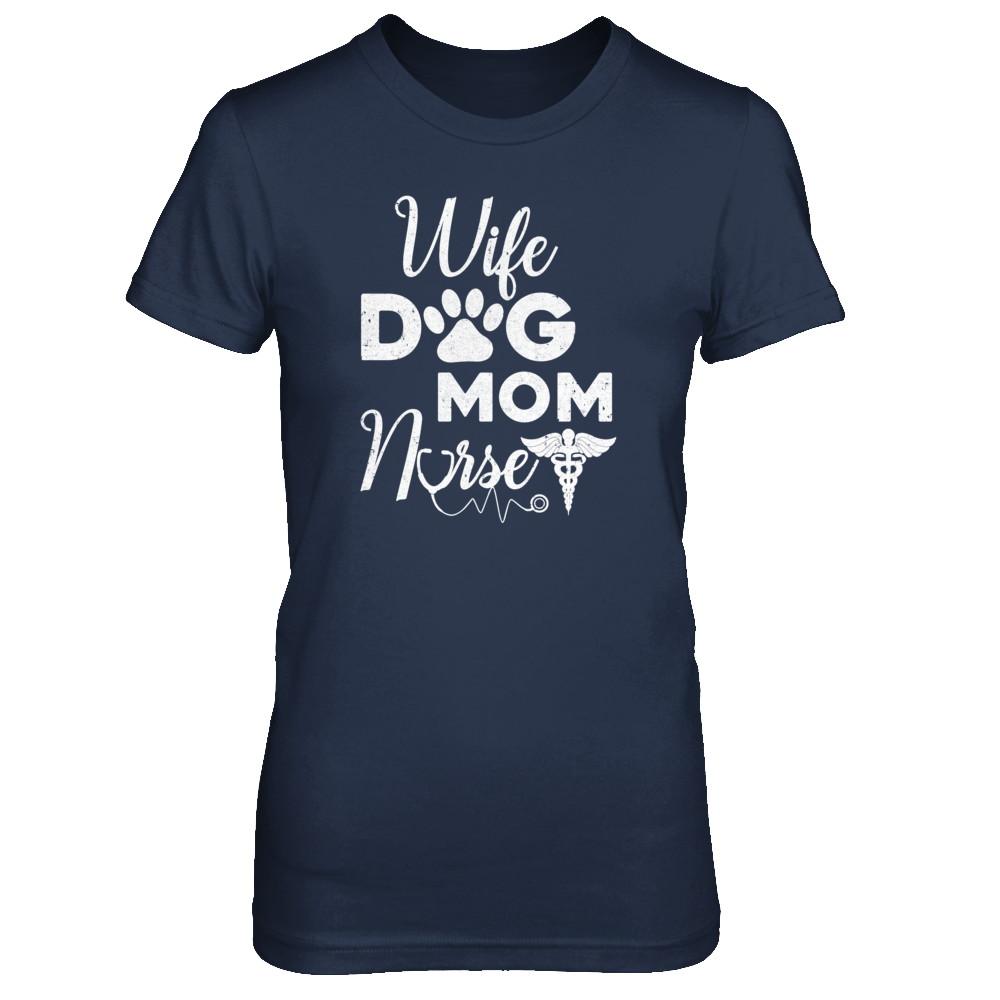 Wife Dog Mom Nurse-T-Shirt & Tank Top-Women's T-Shirt-Navy