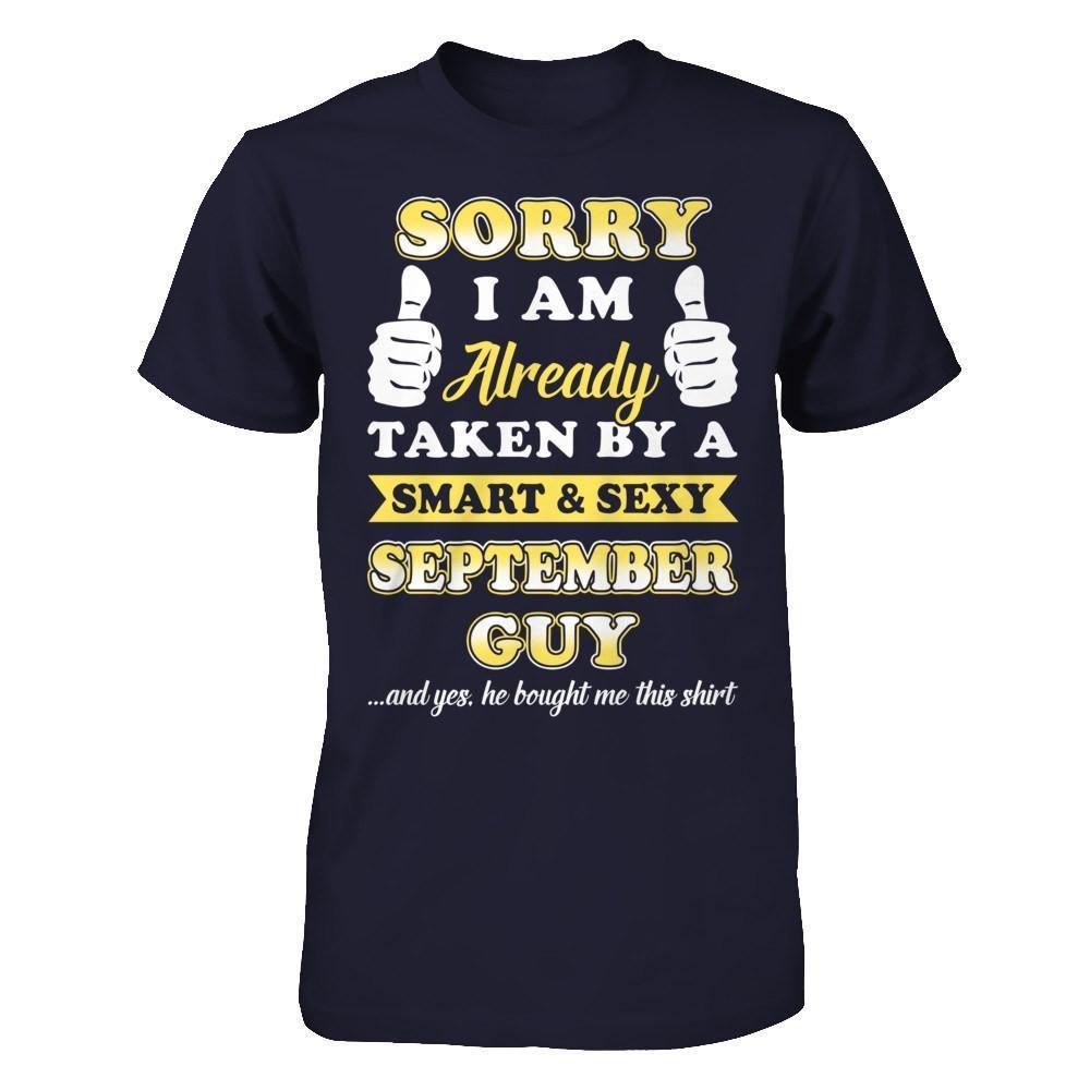 Sorry I Am Already Taken By Smart Sexy September Guy-T-Shirt & Hoodie-Premium T-Shirt-Midnight Navy