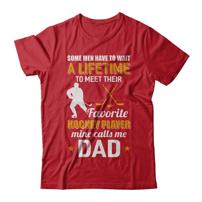 Funny My Favorite Hockey Player Calls Me Dad-T-Shirt & Hoodie-