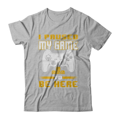 I Paused My Game To Be Here Funny Video Gamer-T-Shirt & Hoodie-Premium T-Shirt-Heather Gray