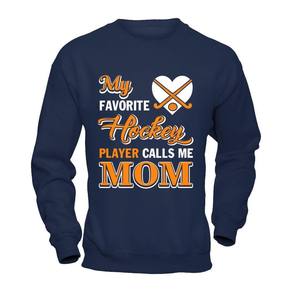 My Favorite Hockey Player Calls Me Mom-T-Shirt & Hoodie-Crewneck Sweatshirt-Navy