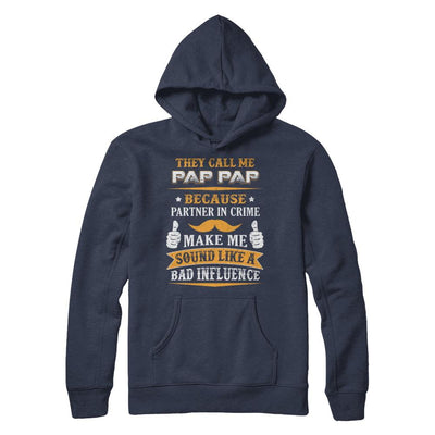 They Call Me Pap Pap Because Partner In Crime-T-Shirt & Hoodie-Pullover Hoodie-Navy