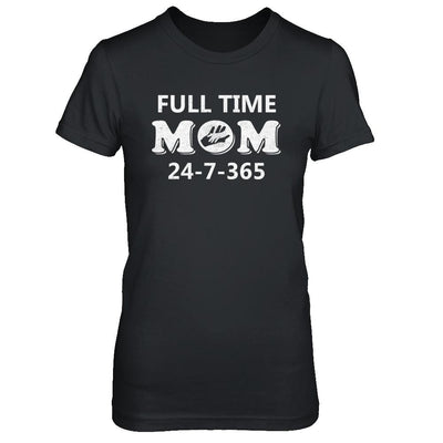 Full Time Mom 24-7-365 Funny Mommy Mothers Day-T-Shirt & Hoodie-Women's T-Shirt-Black