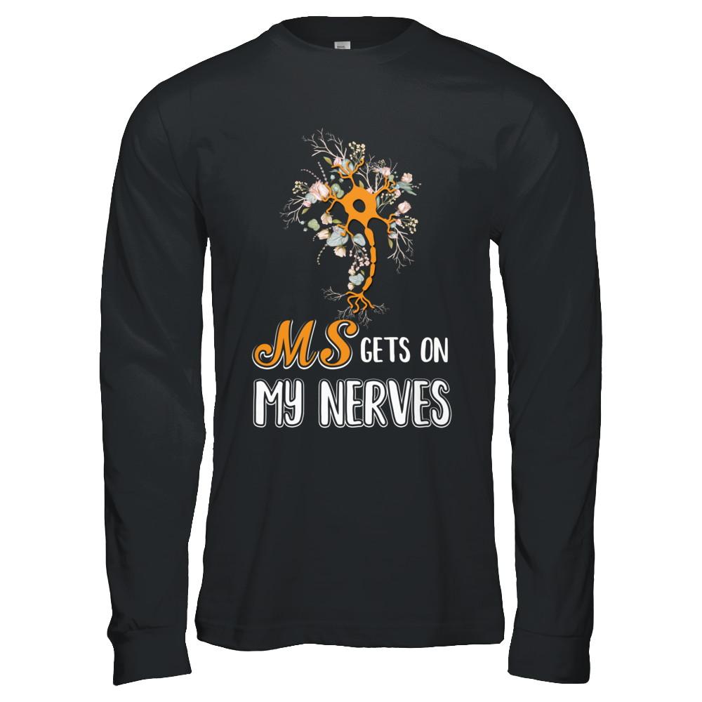 MS Gets On My Nerves Multiple Sclerosis Awareness-T-Shirt & Hoodie-Long Sleeve T-Shirt-Black