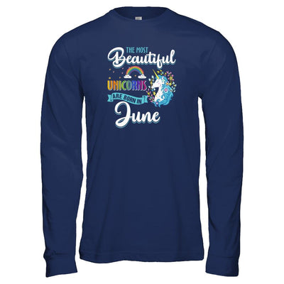 The Most Beautiful Unicorns Are Born In June Birthday-T-Shirt & Tank Top-Long Sleeve T-Shirt-Navy