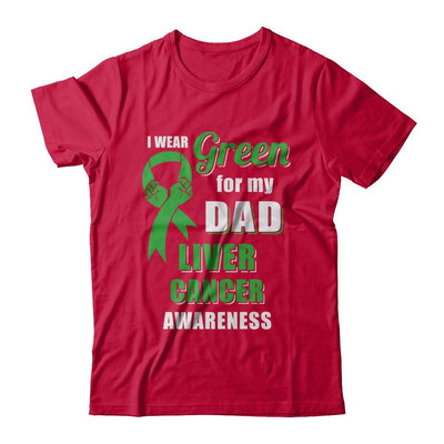 I Wear Green For My Dad Liver Cancer Son Daughter-T-Shirt & Hoodie-Classic T-Shirt-Red