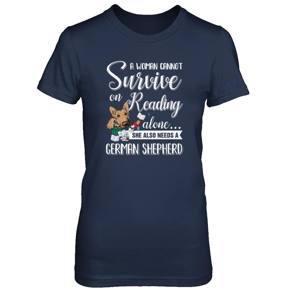 A Woman Cannot Survive On Reading Alone German Shepherd-T-Shirt & Tank Top-Women's T-Shirt-Navy