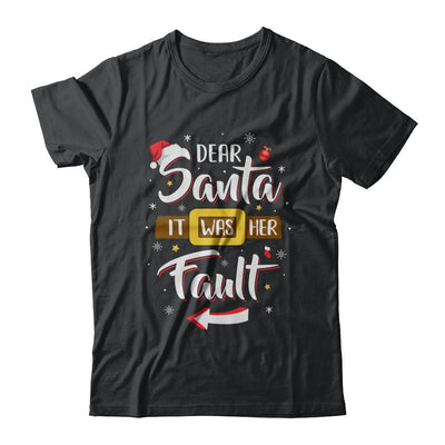 Funny Christmas Couples Dear Santa It Was Her Fault-T-Shirt & Sweatshirt-Classic T-Shirt-Black