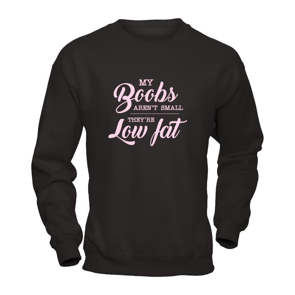 My Boobs Aren't Small They're Low Fat-T-Shirt & Tank Top-Crewneck Sweatshirt-Black