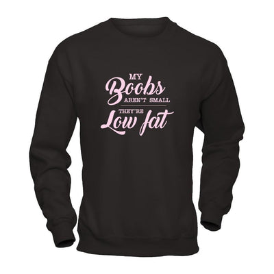 My Boobs Aren't Small They're Low Fat-T-Shirt & Tank Top-Crewneck Sweatshirt-Black