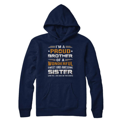 Gift Brother From Sister I'm A Proud Brother Of Awesome Sister-T-Shirt & Hoodie-Pullover Hoodie-Navy