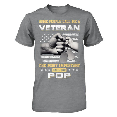 Some People Call Me Veteran The Most Important Call Me Pop-T-Shirt & Hoodie-Classic T-Shirt-Sport Grey