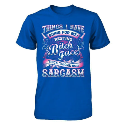 Things I Have Going For Me Thick Thighs & Sarcasm-T-Shirt & Hoodie-Premium T-Shirt-Royal