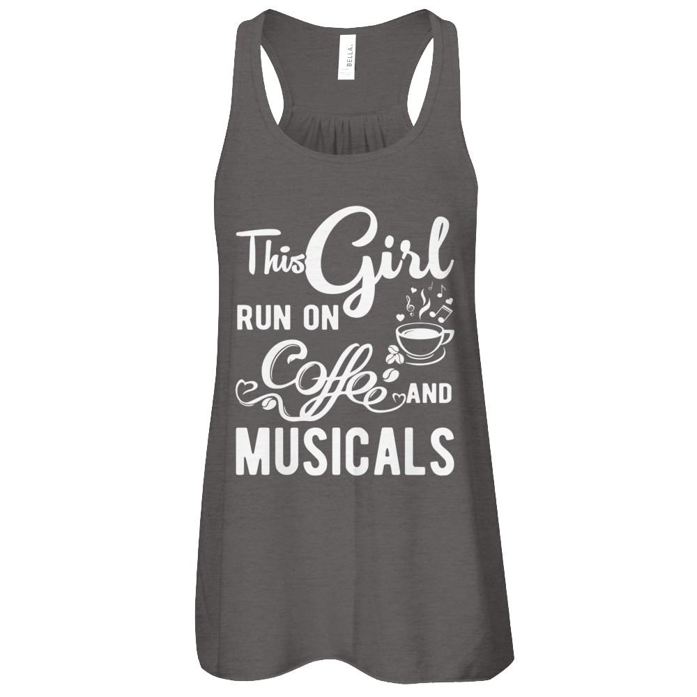 Funny This Girl Runs On Coffee And Musicals-T-Shirt & Tank Top-