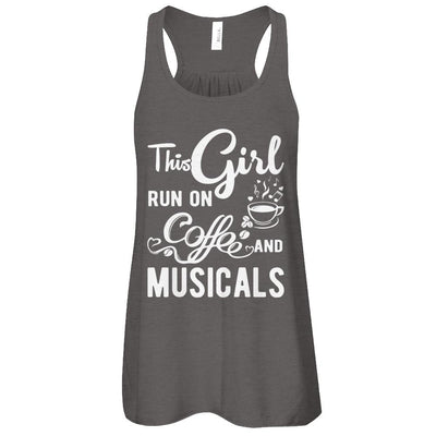 Funny This Girl Runs On Coffee And Musicals-T-Shirt & Tank Top-